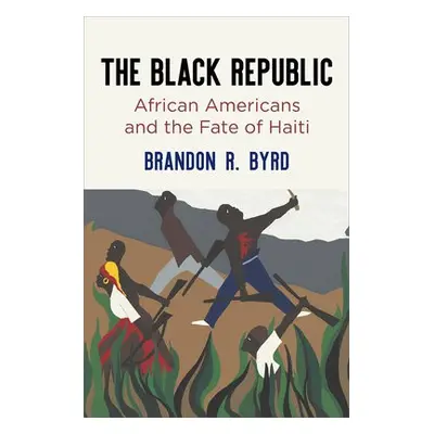 Black Republic - Byrd, Brandon R.