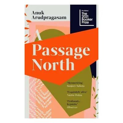 Passage North - Arudpragasam, Anuk