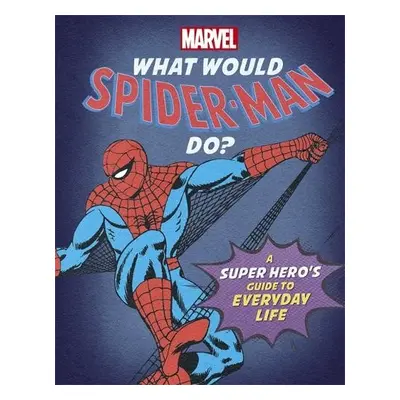 What Would Spider-Man Do? - Rae, Nate