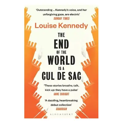 End of the World is a Cul de Sac - Kennedy, Louise