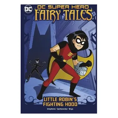 Little Robin's Fighting Hood - Stephens, Sarah Hines