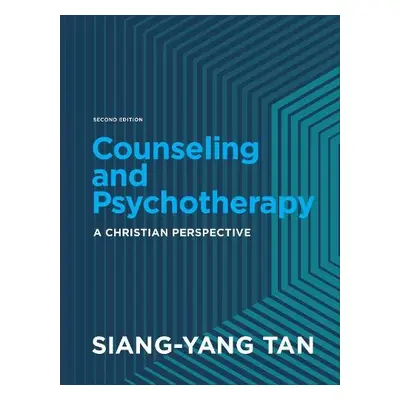 Counseling and Psychotherapy - A Christian Perspective - Tan, Siang-yang