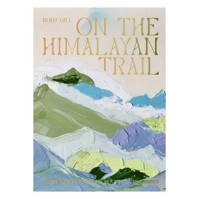 On the Himalayan Trail - Gill, Romy