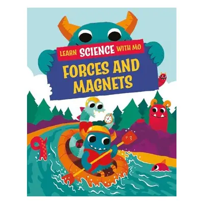 Learn Science with Mo: Forces and Magnets - Mason, Paul