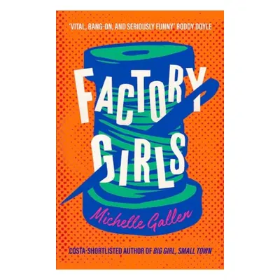 Factory Girls - Gallen, Michelle