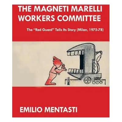 Magneti Marelli Workers Committee - Mentasti, Emilio