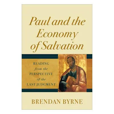 Paul and the Economy of Salvation - Byrne