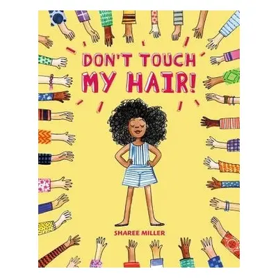 Don't Touch My Hair! - Miller, Sharee