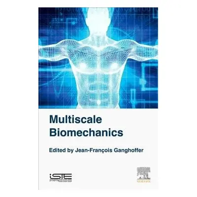 Multiscale Biomechanics