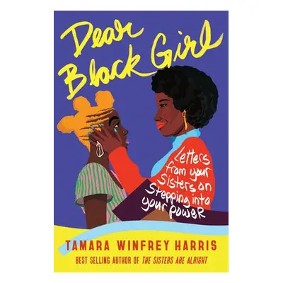 Dear Black Girl - Harris, Tamara Winfrey