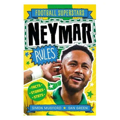 Football Superstars: Neymar Rules - Mugford, Simon