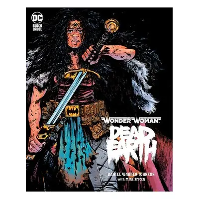 Wonder Woman: Dead Earth - Johnson, Daniel Warren