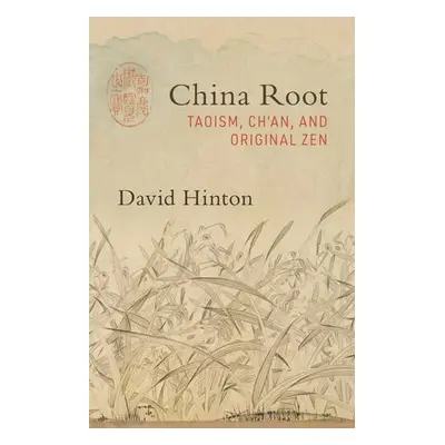 China Root - Hinton, David