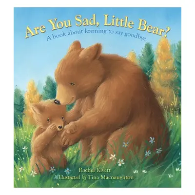 Are You Sad, Little Bear? - Rivett, Rachel