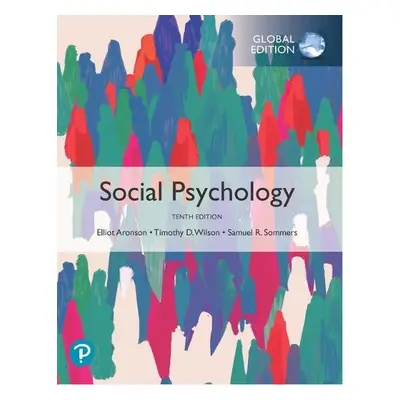 Social Psychology, Global Edition - Aronson, Elliot a Wilson, Timothy a Sommers, Samuel