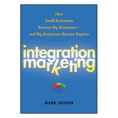 Integration Marketing - Joyner, Mark