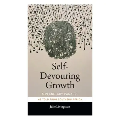 Self-Devouring Growth - Livingston, Julie