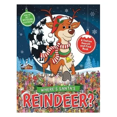 Where’s Santa’s Reindeer? - Moran, Paul a Forizs, Gergely a Linley, Adam a Santillan, Jorge