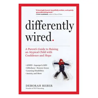 Differently Wired - Reber, Deborah