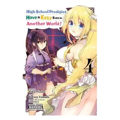 High School Prodigies Have It Easy Even in Another World!, Vol. 4 - Misora, Riku