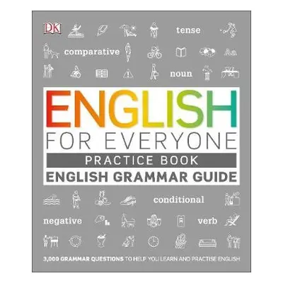 English for Everyone English Grammar Guide Practice Book - DK