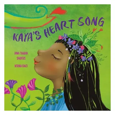 Kaya's Heart Song - Sanders, Diwa Tharan