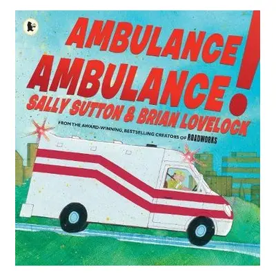 Ambulance, Ambulance! - Sutton, Sally