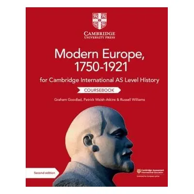 Cambridge International AS Level History Modern Europe, 1750–1921 Coursebook - Goodlad, Graham a