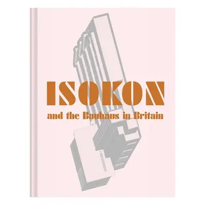 Isokon and the Bauhaus in Britain - Daybelge, Leyla a Englund, Magnus