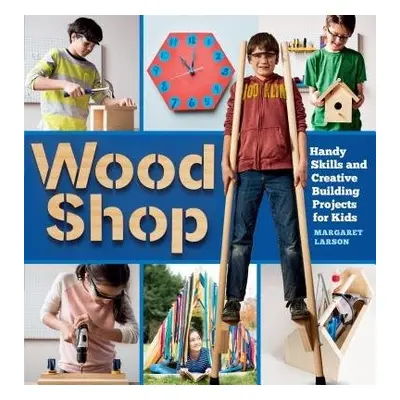 Wood Shop - Larson, Margaret