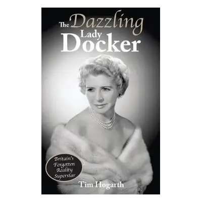 Dazzling Lady Docker - Hogarth, Tim