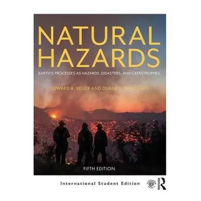 Natural Hazards - Keller, Edward A. a DeVecchio, Duane E.