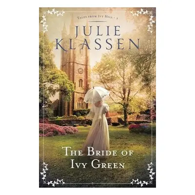 Bride of Ivy Green - Klassen, Julie