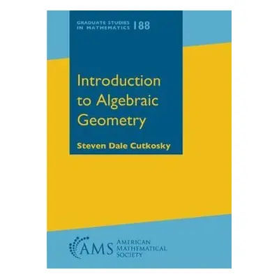 Introduction to Algebraic Geometry - Cutkosky, Steven Dale