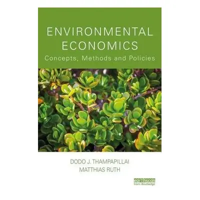 Environmental Economics - Thampapillai, Dodo J. a Ruth, Matthias (University of York, United Kin