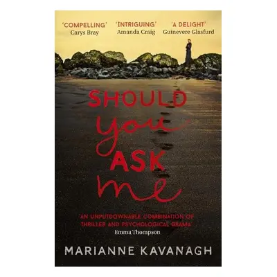 Should You Ask Me - Kavanagh, Marianne