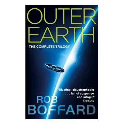 Outer Earth: The Complete Trilogy - Boffard, Rob