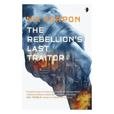 Rebellion's Last Traitor - Korpon, Nik