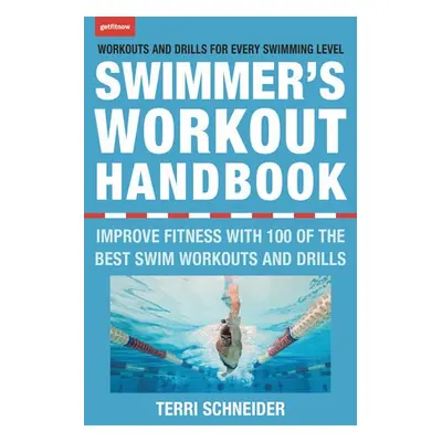 Swimmer's Workout Handbook - Schneider, Terri