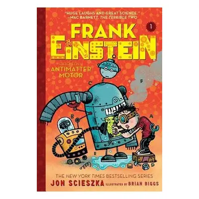 Frank Einstein and the Antimatter Motor - Scieszka, Jon