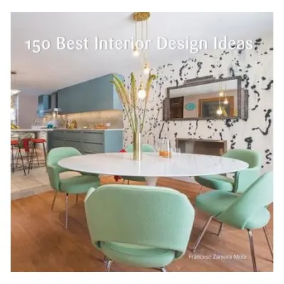 150 Best Interior Design Ideas - Zamora, Francesc