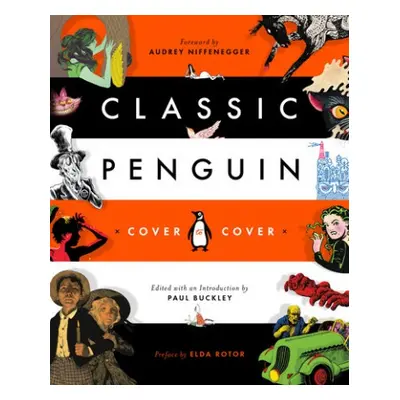 Classic Penguin: Cover To Cover - Niffenegger, Audrey a Buckley, Paul