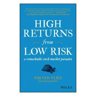 High Returns from Low Risk - van Vliet, Pim a de Koning, Jan