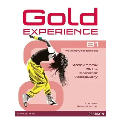 Gold Experience B1 Language and Skills Workbook - Florent, Jill a Gaynor, Suzanne