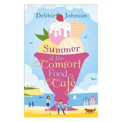 Summer at the Comfort Food Cafe - Johnson, Debbie