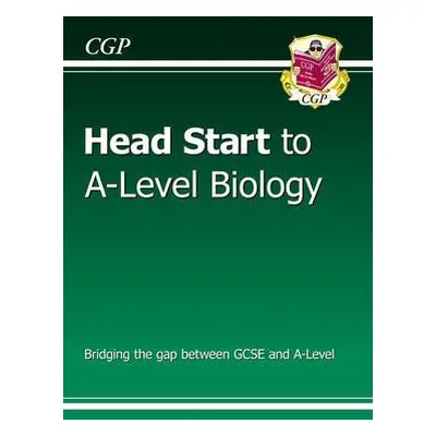 Head Start to A-Level Biology (with Online Edition) - CGP Books