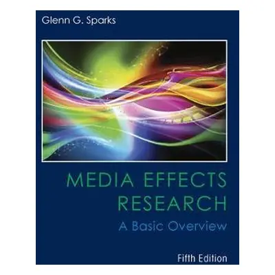 Media Effects Research - Sparks, Glenn (Purdue University)