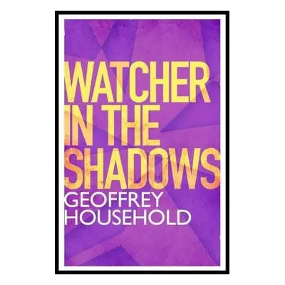 Watcher in the Shadows - Household, Geoffrey