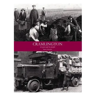 Cramlington its Past and its People - Stewart, Barry