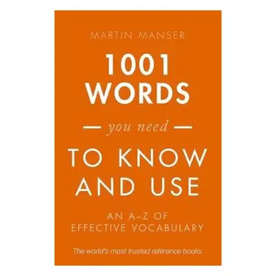 1001 Words You Need To Know and Use - Manser, Martin (Freelance)